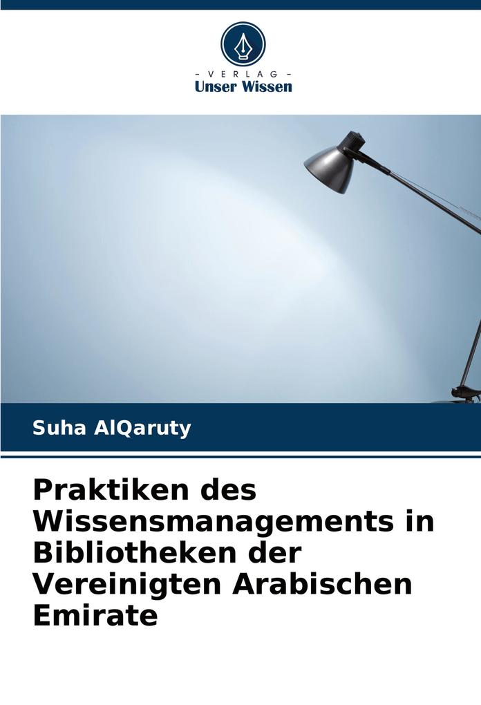 Praktiken des Wissensmanagements in Bibliotheken der Vereinigten Arabischen Emirate