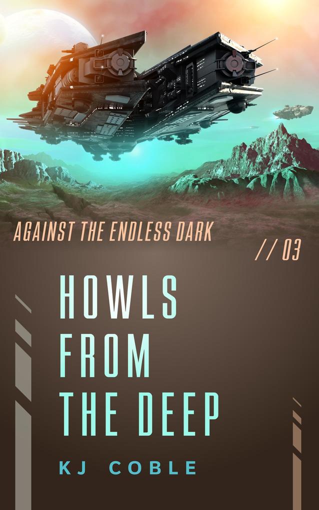 Howls From The Deep (Against the Endless Dark #3)