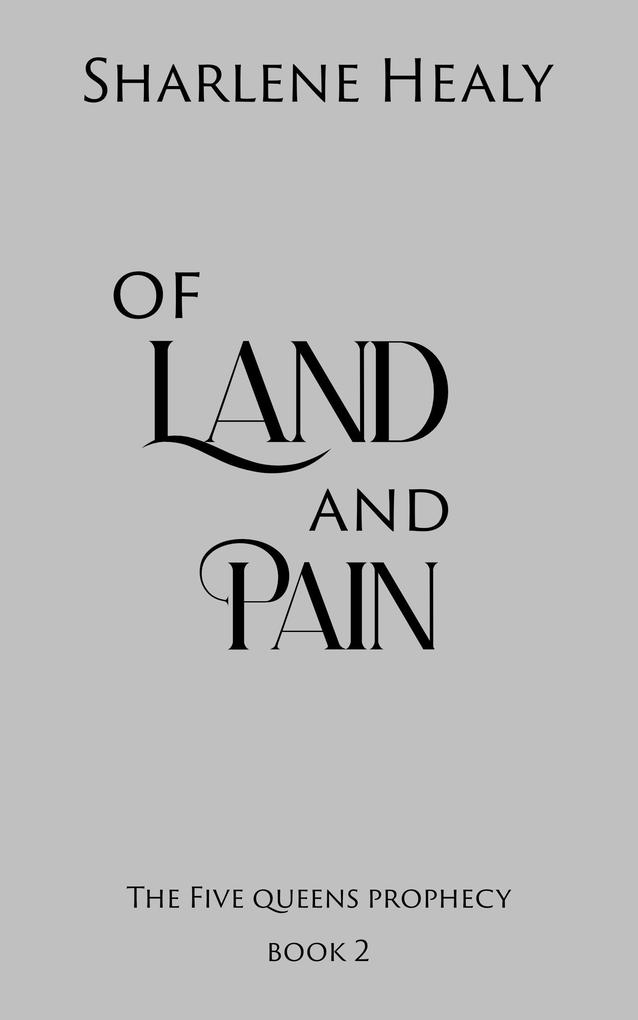 Of Land and Pain: A Little Red Riding Hood New Adult Retelling (Five Queens Prophecy #2)