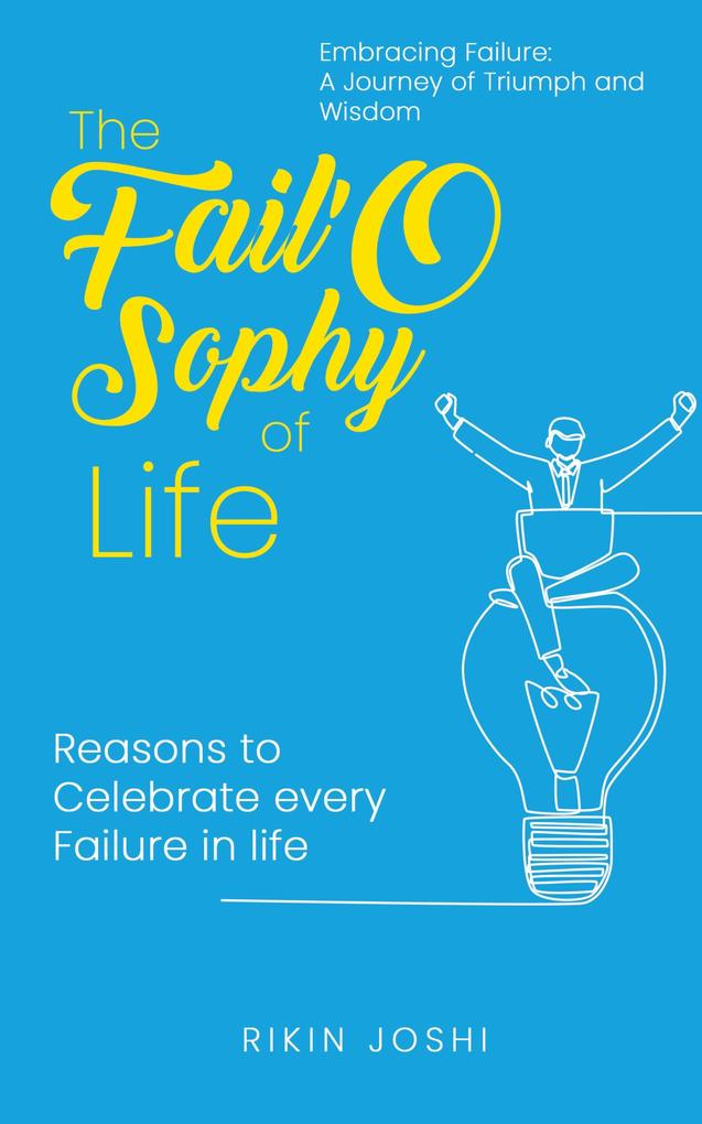 The Fail‘O Sophy of Life