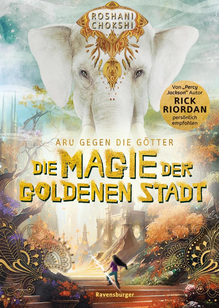 Aru gegen die Götter Band 4: Die Magie der goldenen Stadt (Rick Riordan Presents)