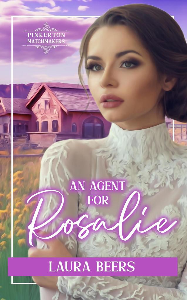 An Agent for Rosalie (Pinkerton Matchmakers #22)