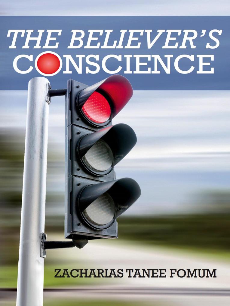 The Believer‘s Conscience (Practical Helps in Sanctification #11)