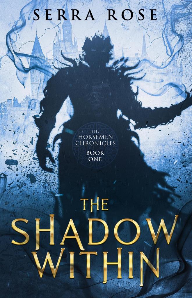 The Shadow Within (The Horsemen Chronicles #1)