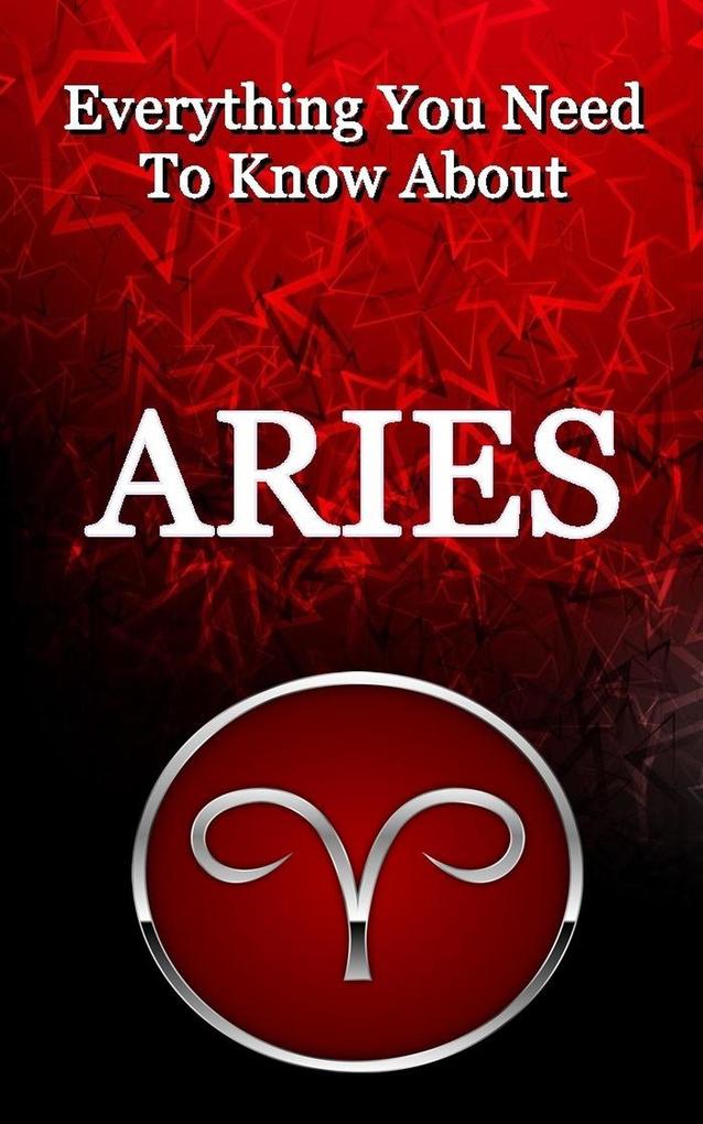 Everything You Need to Know About Aries (Paranormal Astrology and Supernatural #1)
