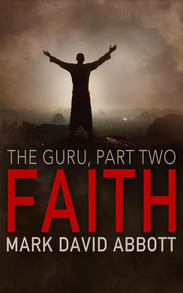 Faith: (The Guru Part 2)