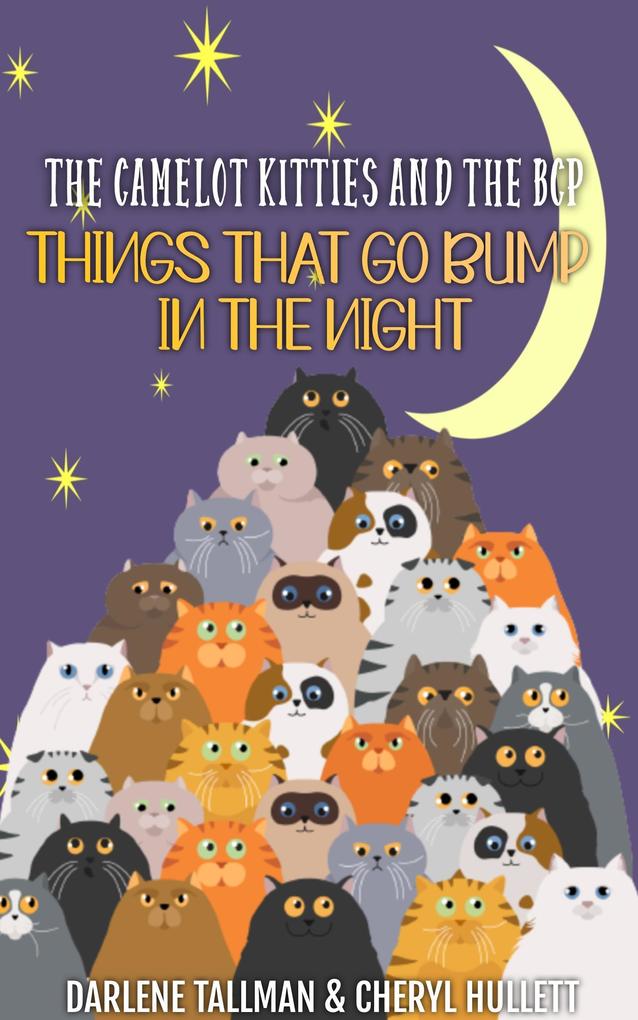 The Camelot Kitties and the BCP in Things That Go Bump in the Night