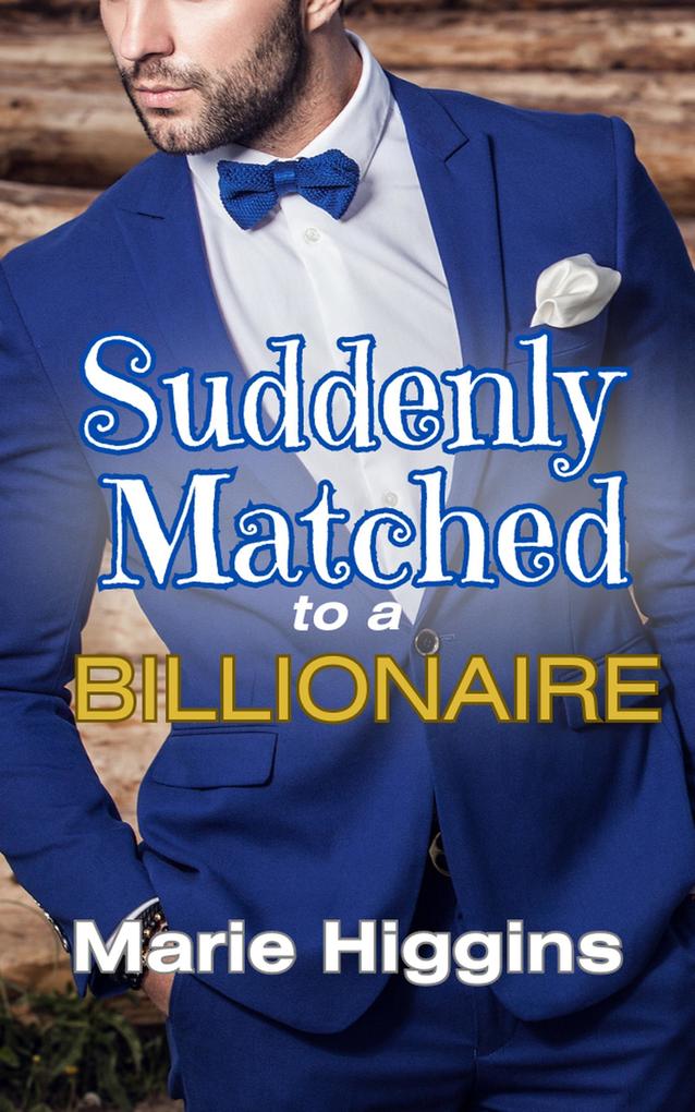 Suddenly Matched to a Billionaire (The Tycoons #8)