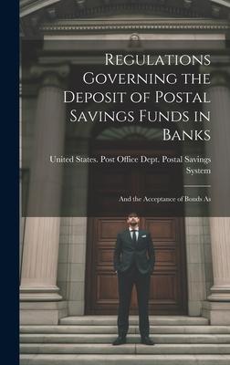 Regulations Governing the Deposit of Postal Savings Funds in Banks