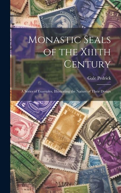 Monastic Seals of the Xiiith Century