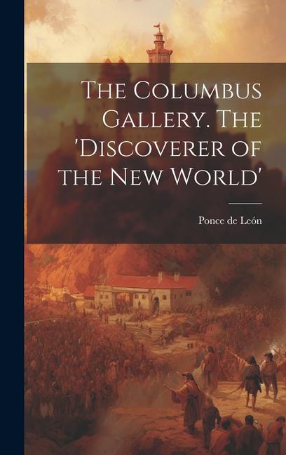 The Columbus Gallery. The ‘Discoverer of the New World‘