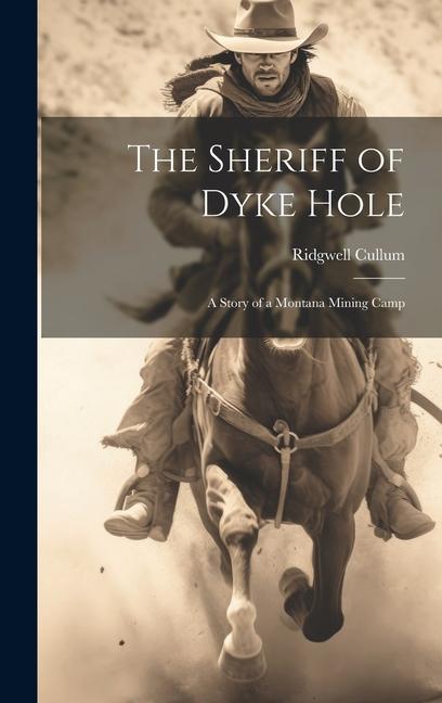 The Sheriff of Dyke Hole