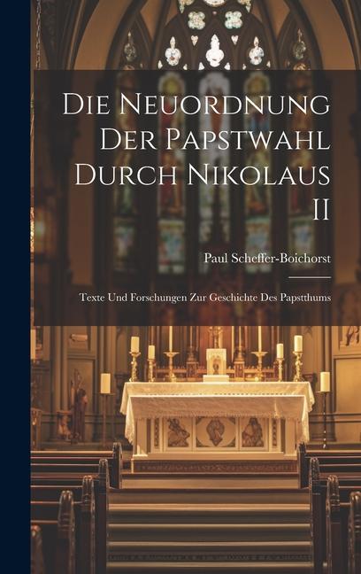 Die Neuordnung der Papstwahl Durch Nikolaus II