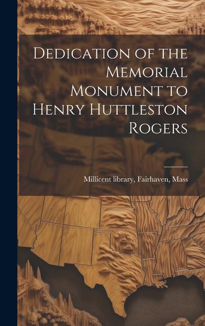 Dedication of the Memorial Monument to Henry Huttleston Rogers