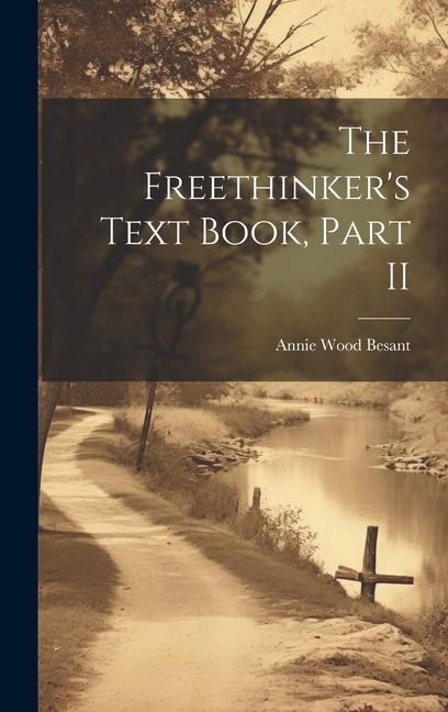 The Freethinker‘s Text Book Part II