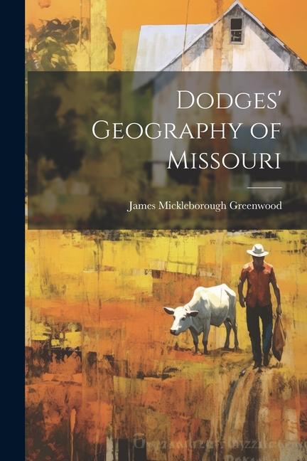 Dodges‘ Geography of Missouri
