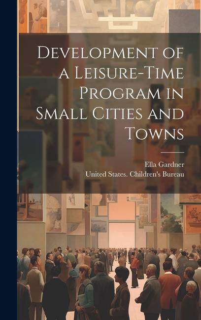 Development of a Leisure-time Program in Small Cities and Towns