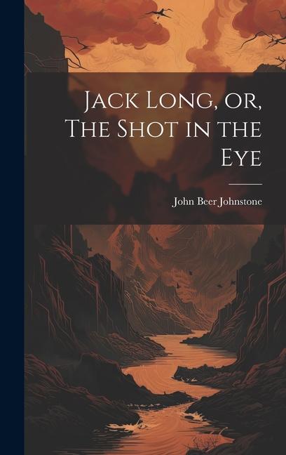 Jack Long or The Shot in the Eye