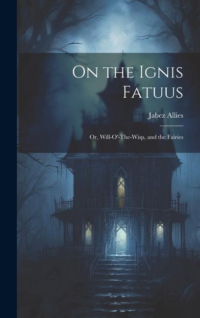 On the Ignis Fatuus