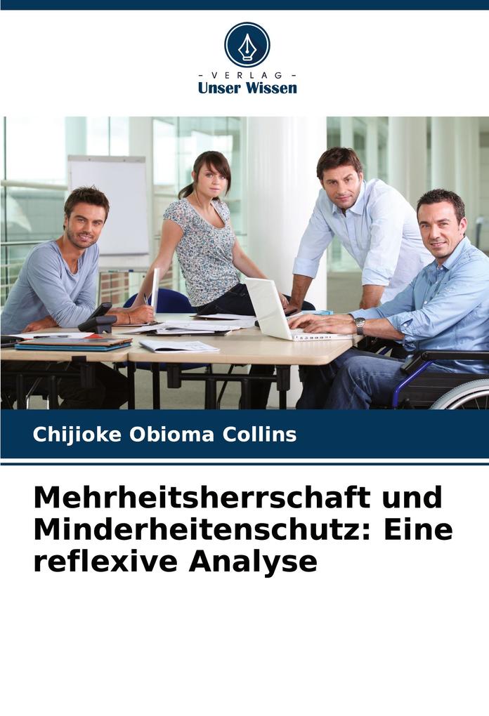 Mehrheitsherrschaft und Minderheitenschutz: Eine reflexive Analyse