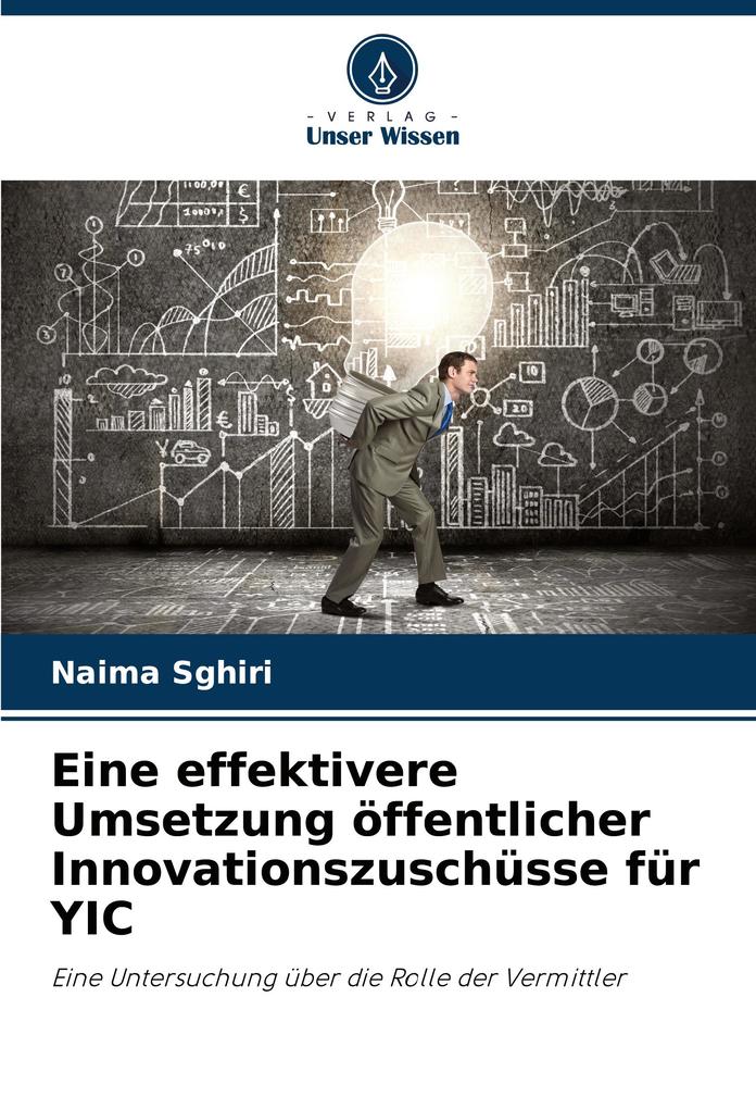 Eine effektivere Umsetzung öffentlicher Innovationszuschüsse für YIC