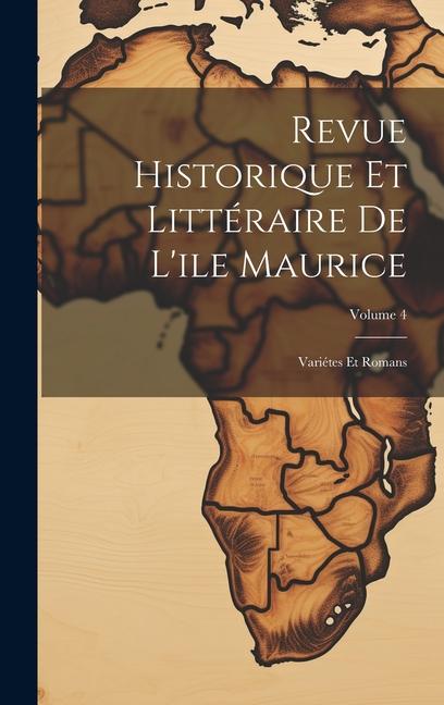Revue Historique Et Littéraire De L‘ile Maurice