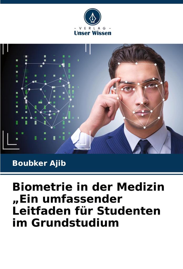Biometrie in der Medizin 'Ein umfassender Leitfaden für Studenten im Grundstudium