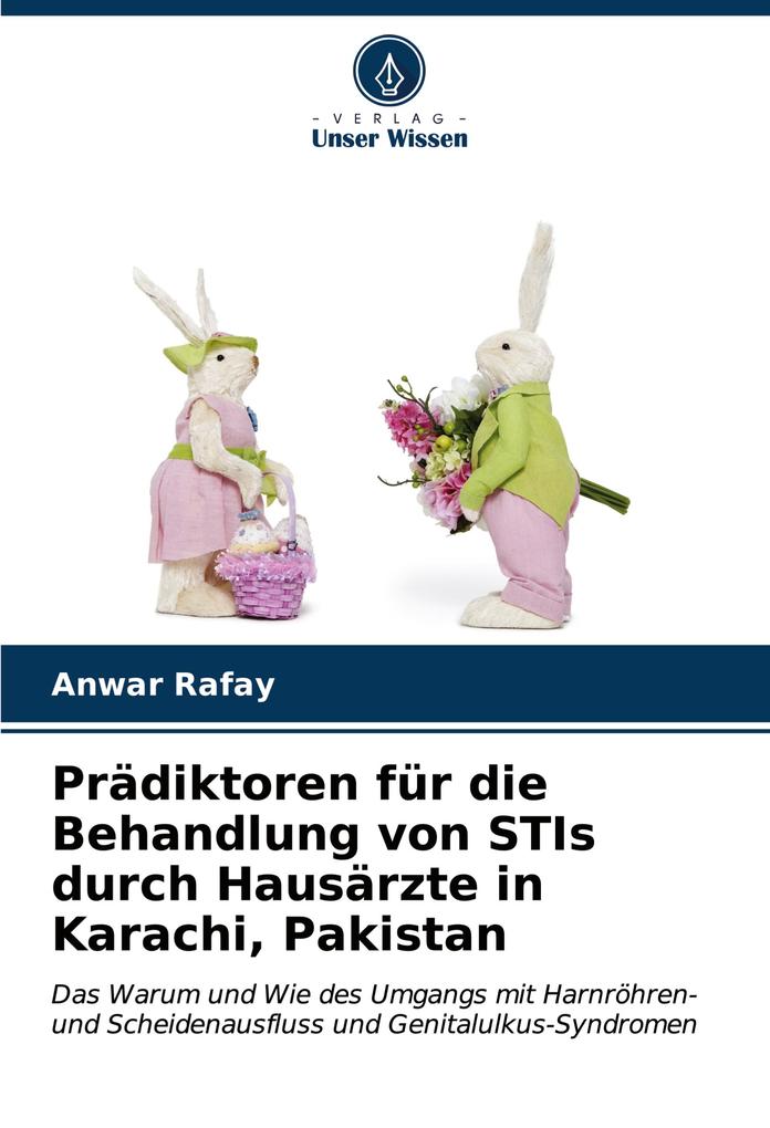 Prädiktoren für die Behandlung von STIs durch Hausärzte in Karachi Pakistan