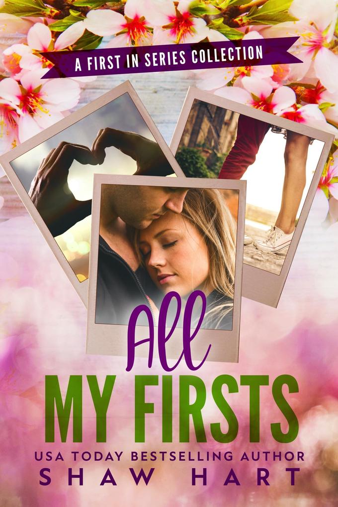 All My Firsts: A First in Series Collection (Troped Up Love #2)