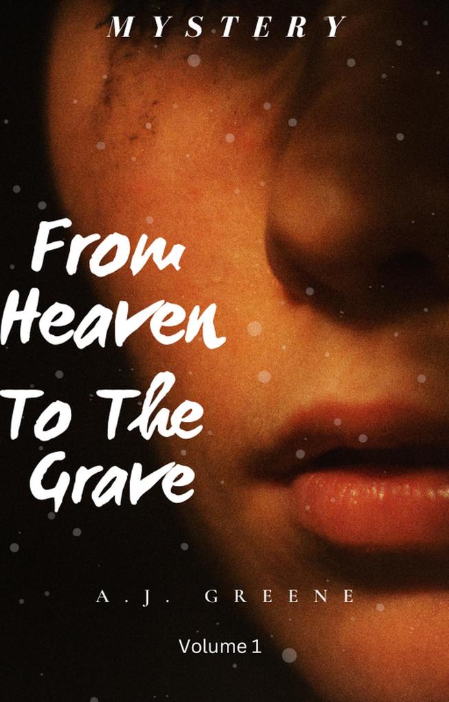 From Heaven to the Grave (1 #1)