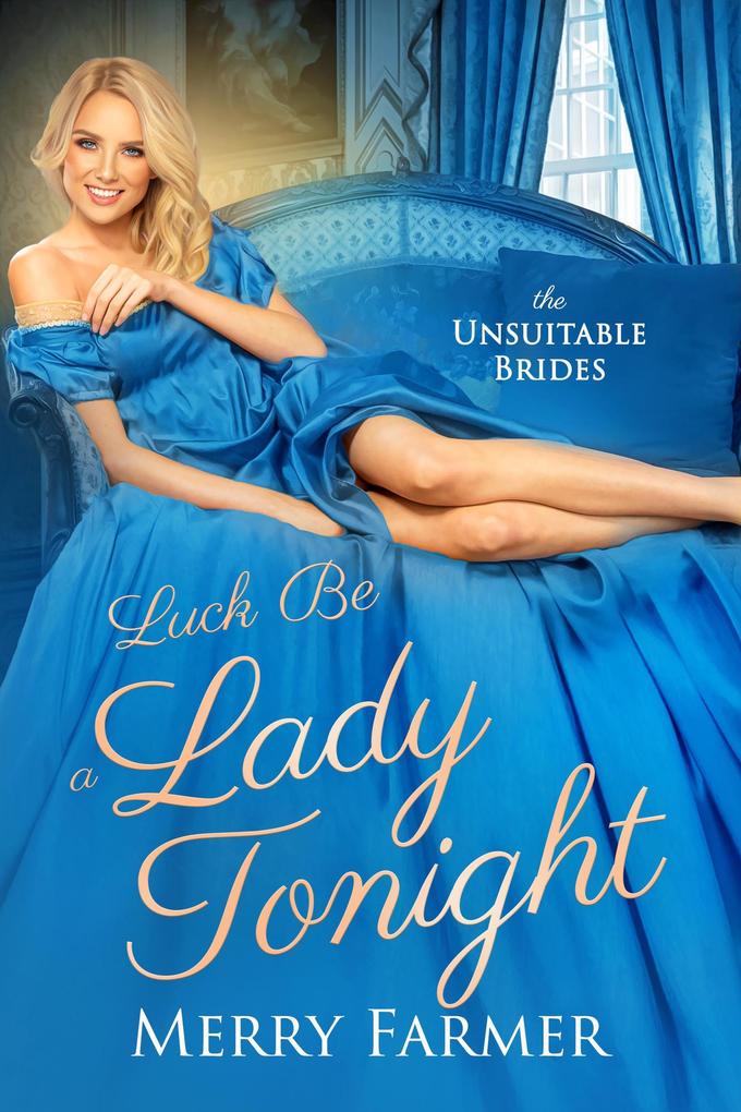 Luck be a Lady Tonight (The Unsuitable Brides #4)