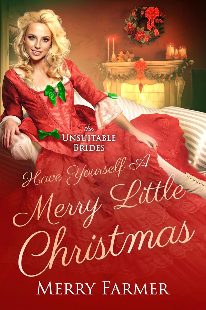 Have Yourself a Merry Little Christmas (The Unsuitable Brides #5)