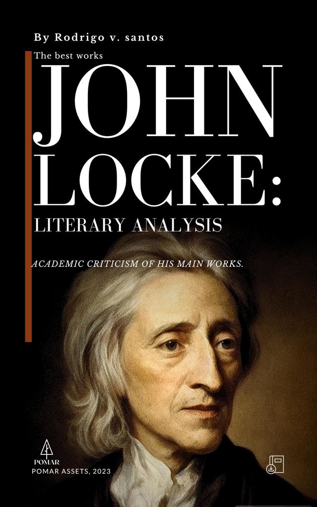 John Locke: Literary Analysis (Philosophical compendiums #5)