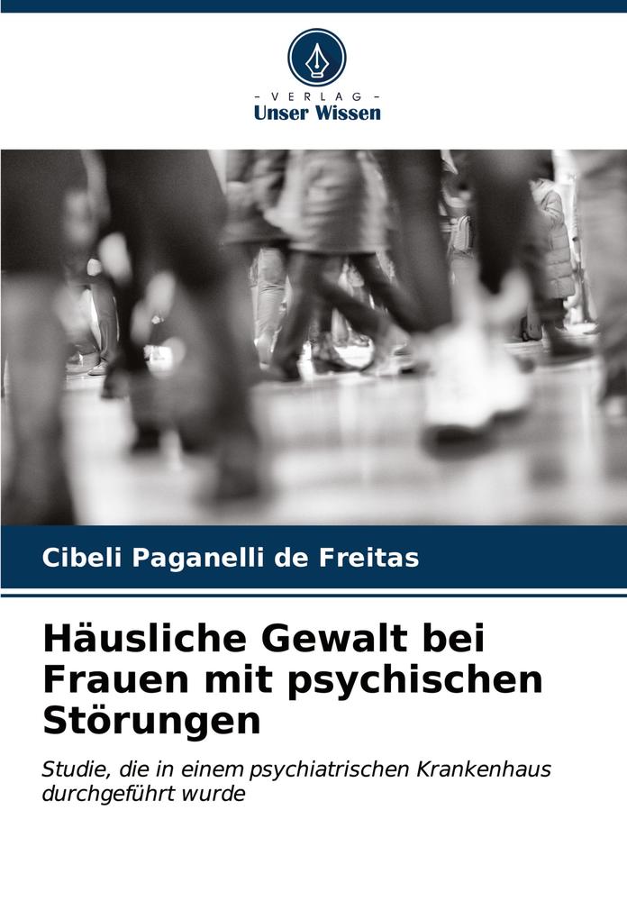 Häusliche Gewalt bei Frauen mit psychischen Störungen