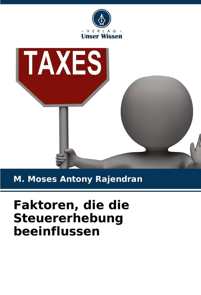 Faktoren die die Steuererhebung beeinflussen