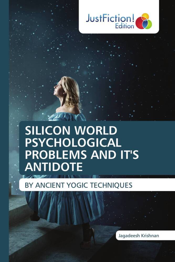 SILICON WORLD PSYCHOLOGICAL PROBLEMS AND IT'S ANTIDOTE