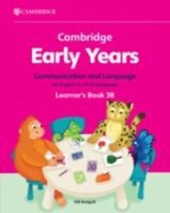 Cambridge Early Years Communication and Language for English as a First Language Learner‘s Book 3B