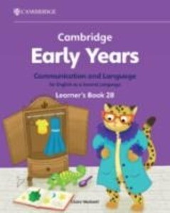 Cambridge Early Years Communication and Language for English as a Second Language Learner‘s Book 2B