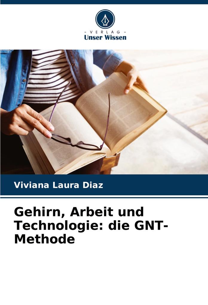 Gehirn Arbeit und Technologie: die GNT-Methode