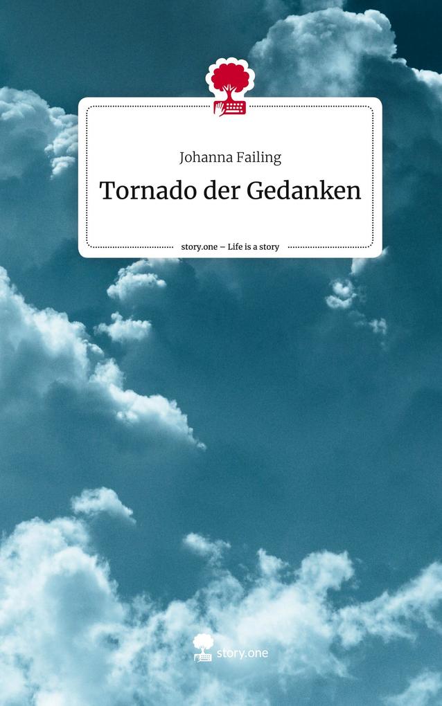 Tornado der Gedanken. Life is a Story - story.one