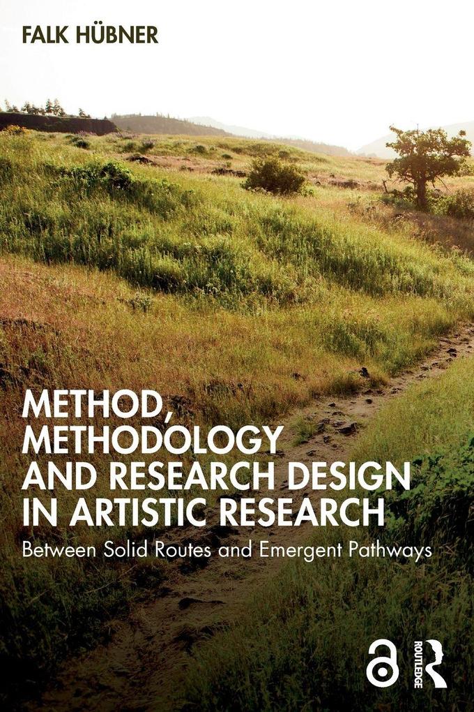 Method Methodology and Research Design in Artistic Research
