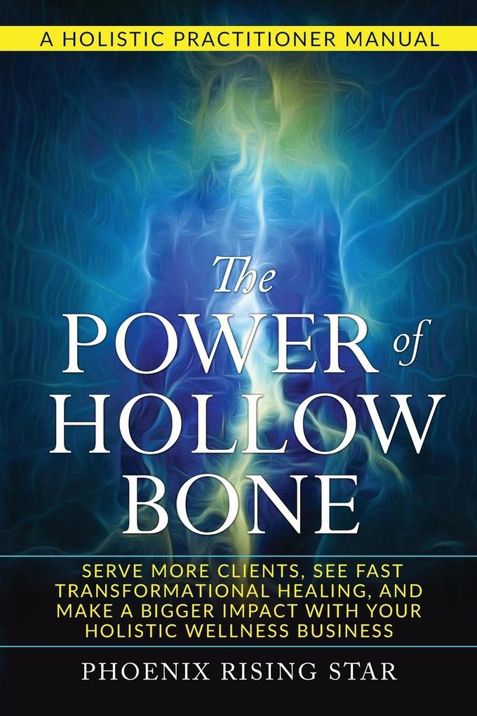 The Power of the Hollow Bone