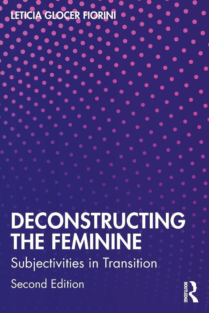Deconstructing the Feminine