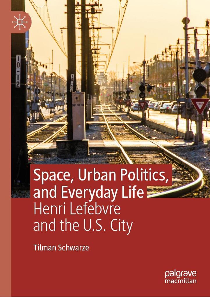 Space Urban Politics and Everyday Life