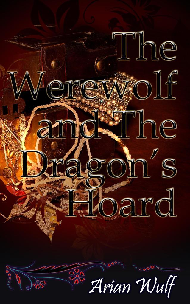 The Werewolf and The Dragon‘s Hoard