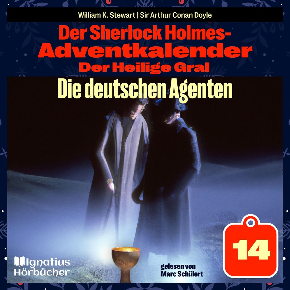 Die deutschen Agenten (Der Sherlock Holmes-Adventkalender: Der Heilige Gral Folge 14)
