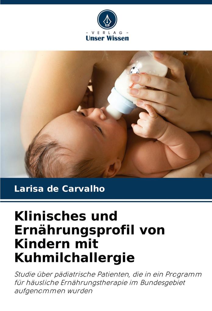 Klinisches und Ernährungsprofil von Kindern mit Kuhmilchallergie