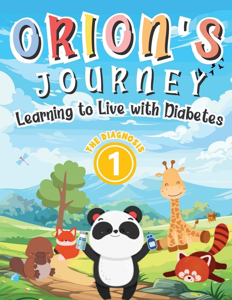 Orion‘s Journey - Learning to Live with Diabetes (The Diagnosis | Book 1)