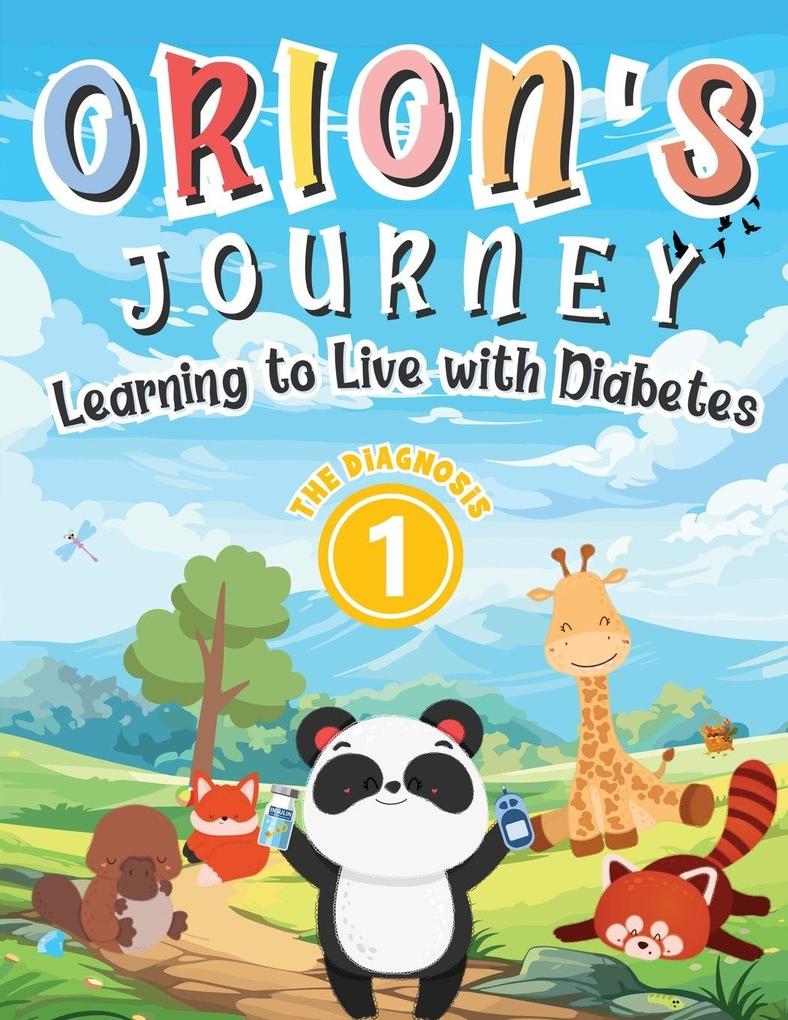 Orion's Journey - Learning to Live with Diabetes (The Diagnosis | Book 1)