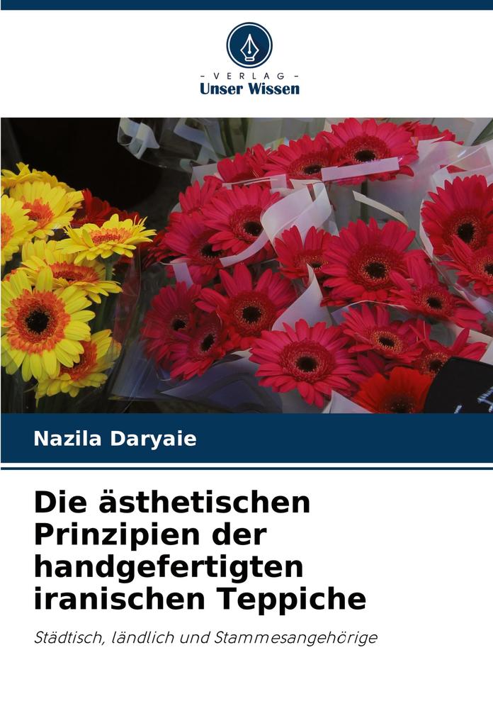 Die ästhetischen Prinzipien der handgefertigten iranischen Teppiche